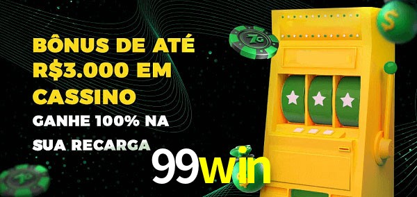 99win melhor bônus de depósito